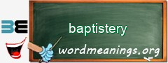 WordMeaning blackboard for baptistery